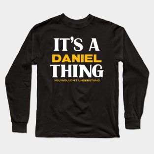 It's a Daniel Thing You Wouldn't Understand Long Sleeve T-Shirt